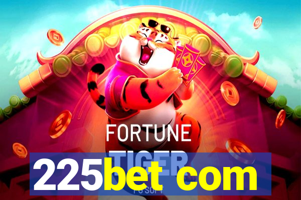 225bet com